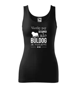 Dámske tielko Buldog je najlepší