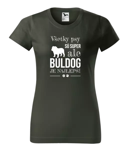 Dámske tričko Buldog je najlepší