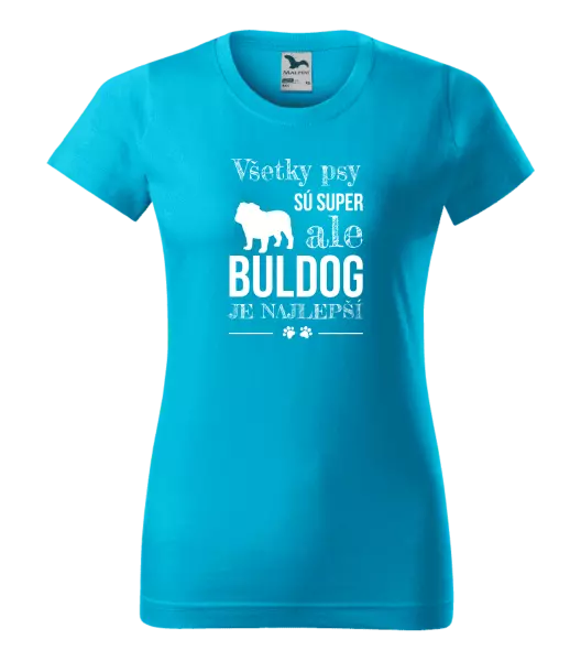Dámske tričko Buldog je najlepší