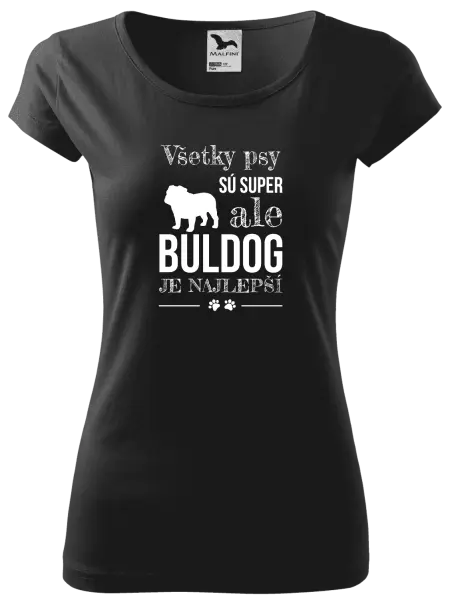 Dámske tričko Buldog je najlepší