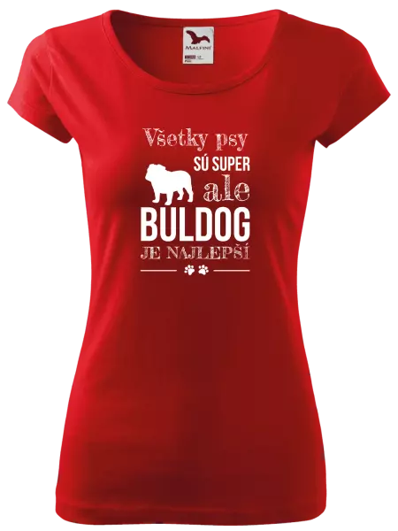 Dámske tričko Buldog je najlepší