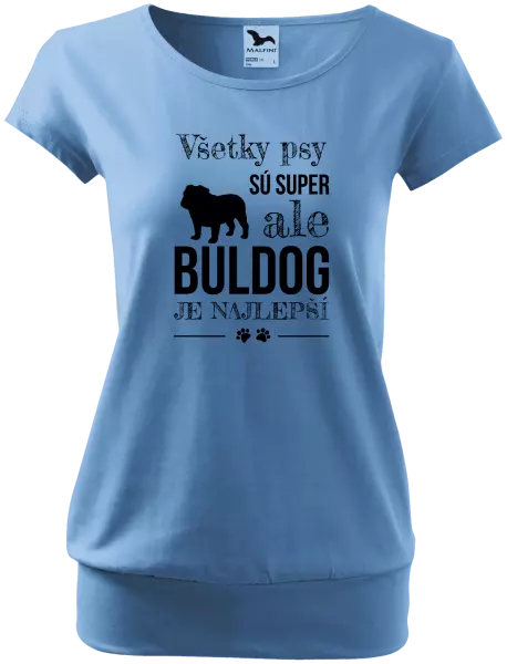 Dámske tričko Buldog je najlepší