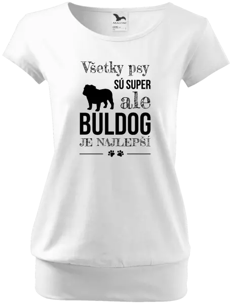 Dámske tričko Buldog je najlepší