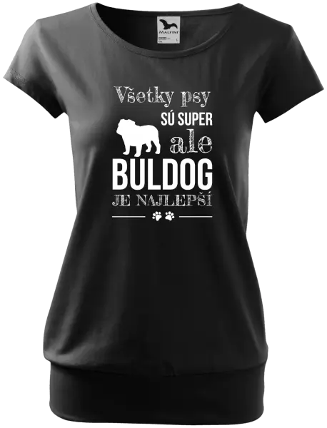 Dámske tričko Buldog je najlepší