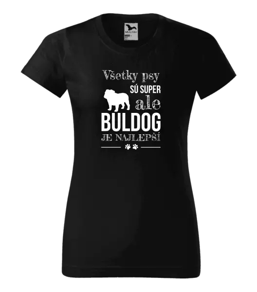 Dámske tričko Buldog je najlepší