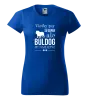Dámske tričko Buldog je najlepší