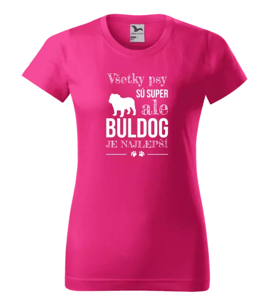 Dámske tričko Buldog je najlepší