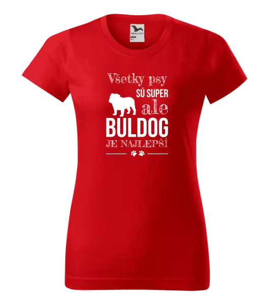 Dámske tričko Buldog je najlepší