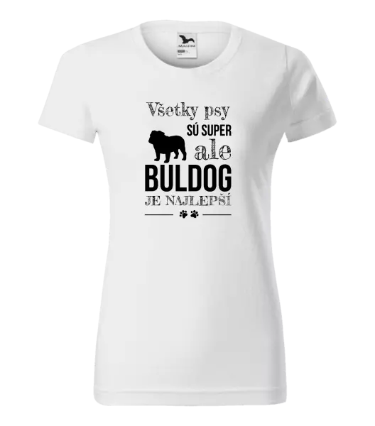 Dámske tričko Buldog je najlepší