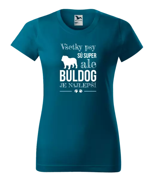 Dámske tričko Buldog je najlepší