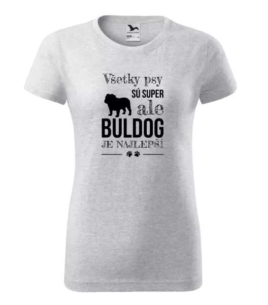 Dámske tričko Buldog je najlepší