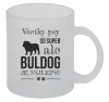 Hrnček Buldog je najlepší