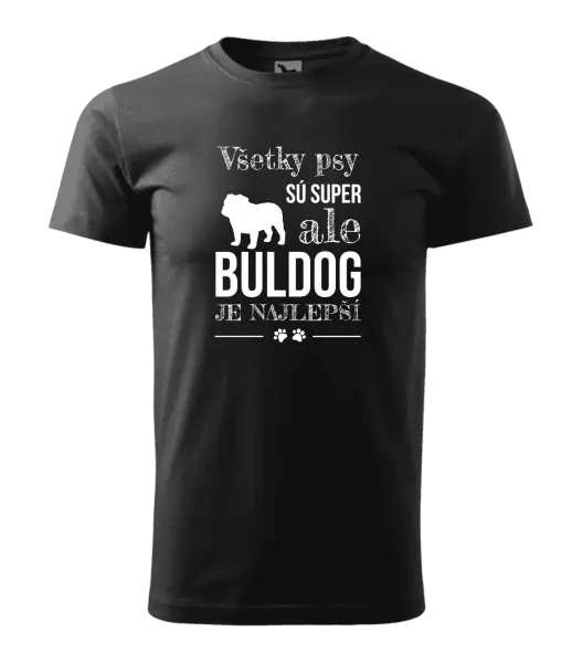 Pánske tričko Buldog je najlepší