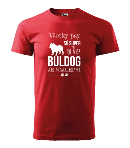 Pánske tričko Buldog je najlepší