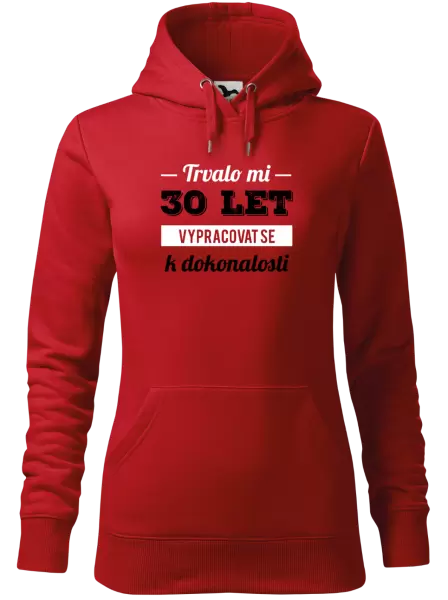 Dámská mikina Trvalo mi x let vypracovat se k dokonalosti