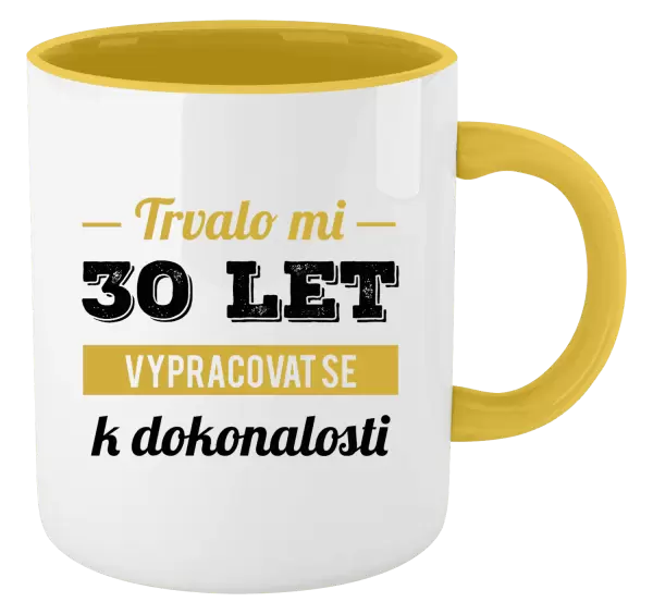 Hrnek Trvalo mi x let vypracovat se k dokonalosti