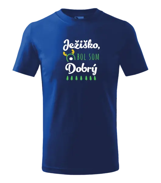 Detské vianočné tričko Ježiško, bol som dobrý
