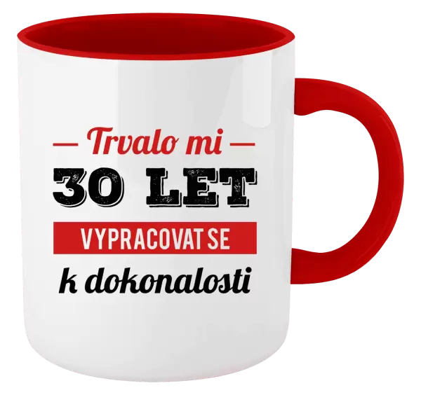 Hrnek Trvalo mi x let vypracovat se k dokonalosti