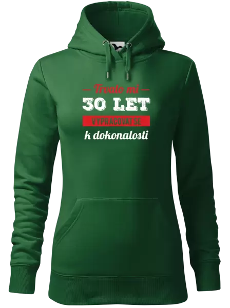 Dámská mikina Trvalo mi x let vypracovat se k dokonalosti