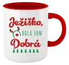  Ježiško, bola som dobrá