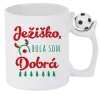 Vianočný hrnček Ježiško, bola som dobrá