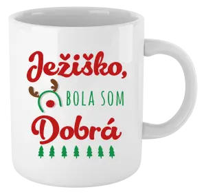 Vianočný hrnček Ježiško, bola som dobrá