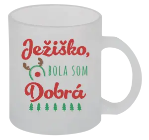 Vianočný hrnček Ježiško, bola som dobrá