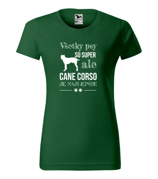 Dámske tričko Cane Corso je najlepšie