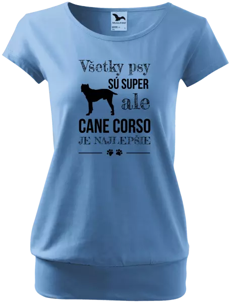 Dámske tričko Cane Corso je najlepšie