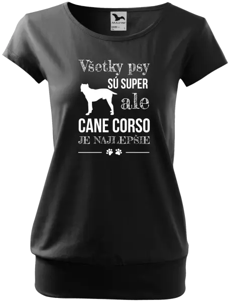Dámske tričko Cane Corso je najlepšie