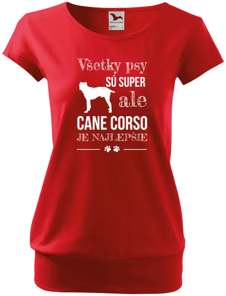 Dámske tričko Cane Corso je najlepšie