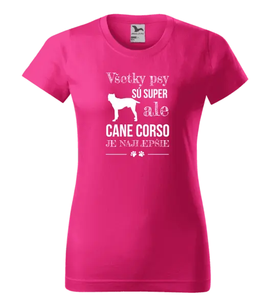 Dámske tričko Cane Corso je najlepšie