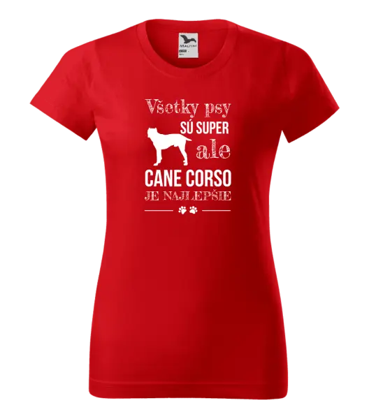 Dámske tričko Cane Corso je najlepšie