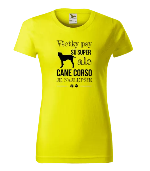 Dámske tričko Cane Corso je najlepšie