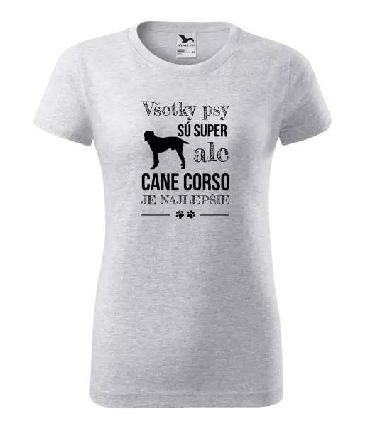 Dámske tričko Cane Corso je najlepšie