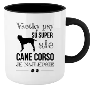 Hrnček  Cane Corso je najlepšie