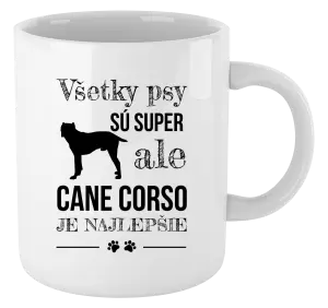 Hrnček Cane Corso je najlepšie