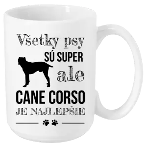 Hrnček Cane Corso je najlepšie