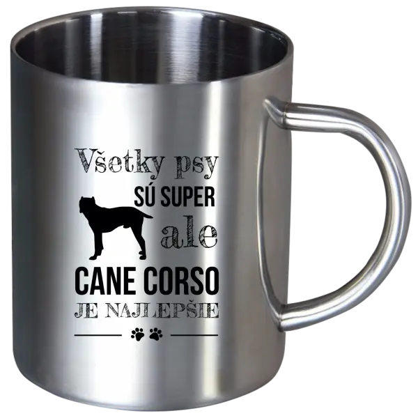Nerezový hrnček Cane Corso je najlepšie