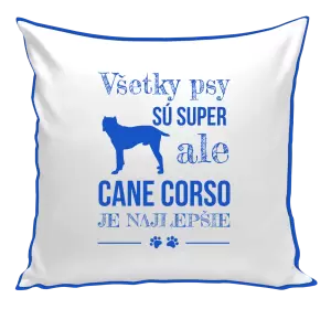 Vankúš Cane Corso je najlepšie