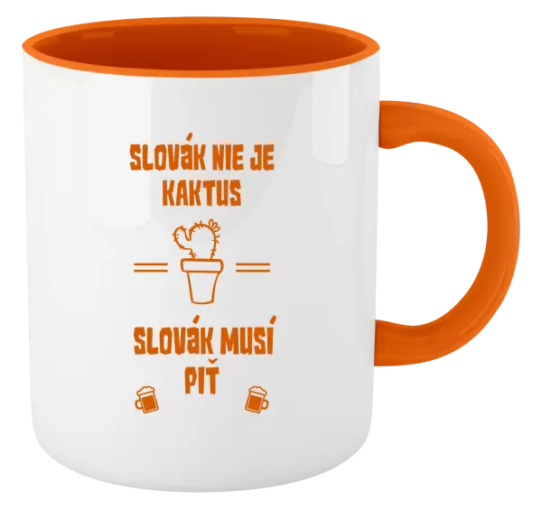 Hrnček  Slovák nie je kaktus, Slovák musí piť