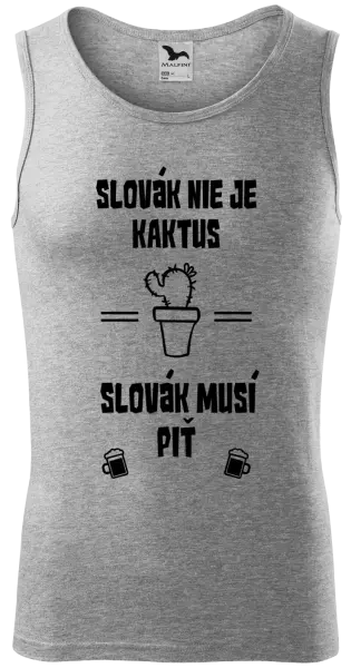 Pánske tielko Slovák nie je kaktus, Slovák musí piť