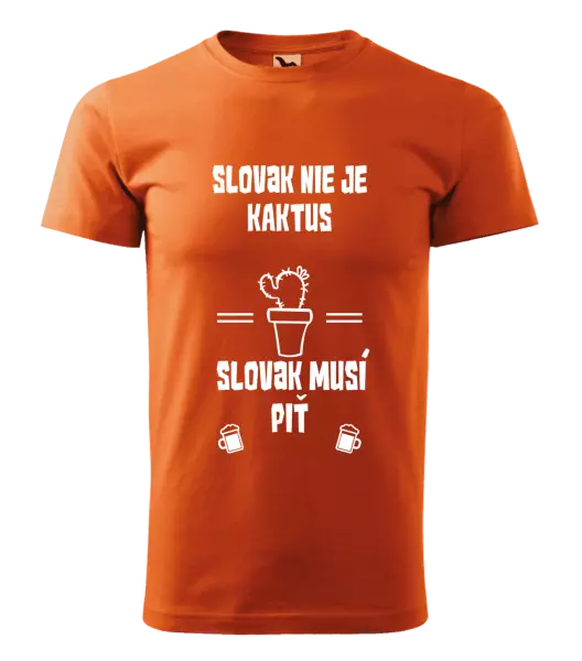 Pánske tričko Slovák nie je kaktus, Slovák musí piť