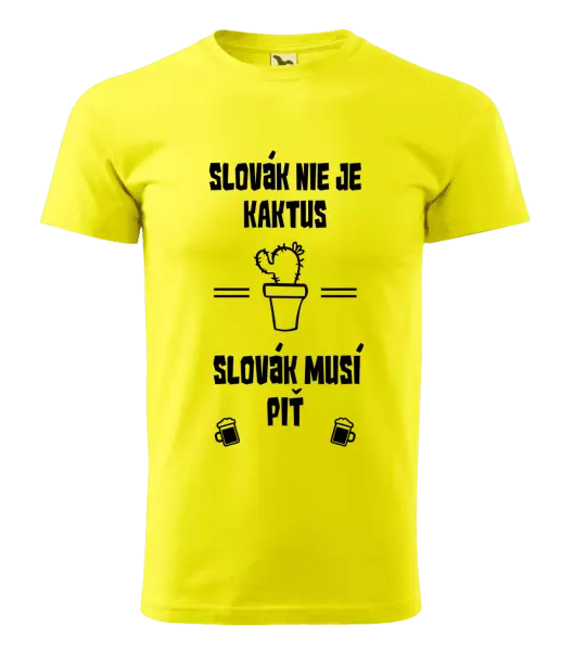 Pánske tričko Slovák nie je kaktus, Slovák musí piť