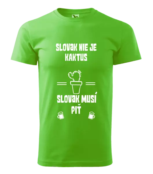 Pánske tričko Slovák nie je kaktus, Slovák musí piť