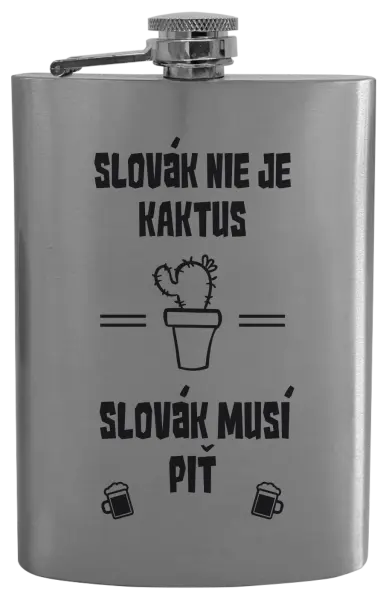 Ploskačka Slovák nie je kaktus, Slovák musí piť