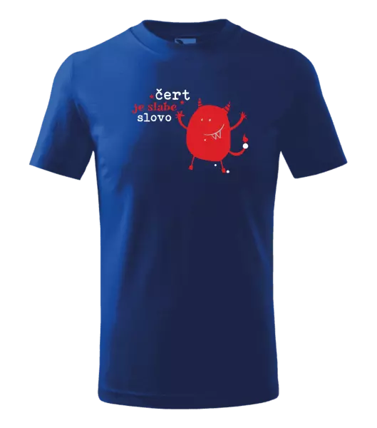 Detské tričko Čert je slabé slovo