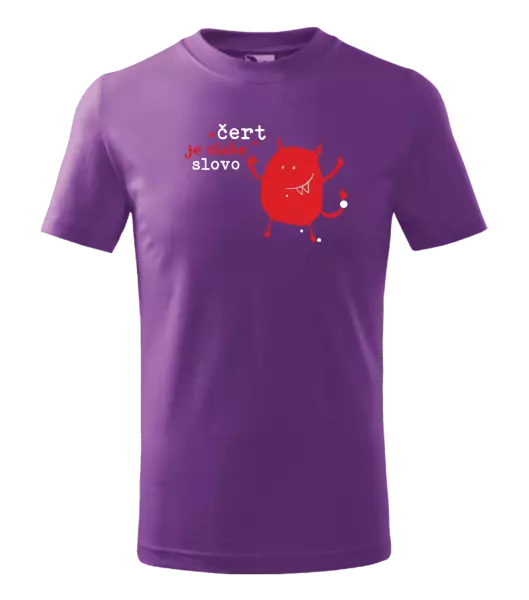 Detské tričko Čert je slabé slovo