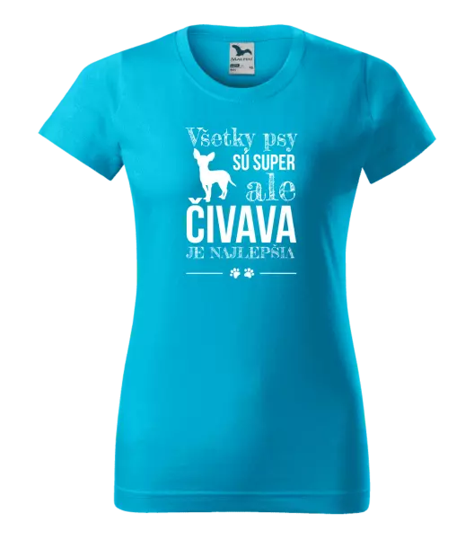 Dámske tričko Čivava je najlepšia