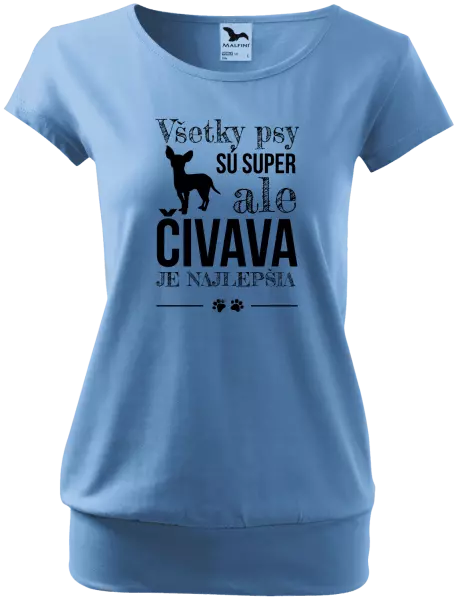 Dámske tričko Čivava je najlepšia